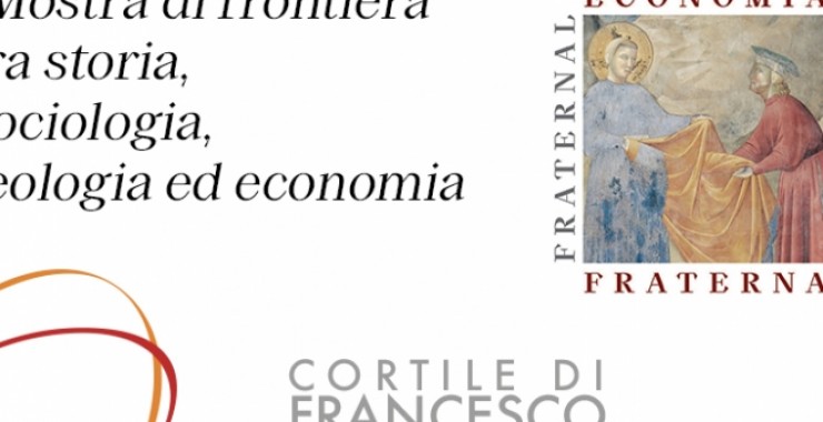 Cortile di Francesco ed Economia fraterna